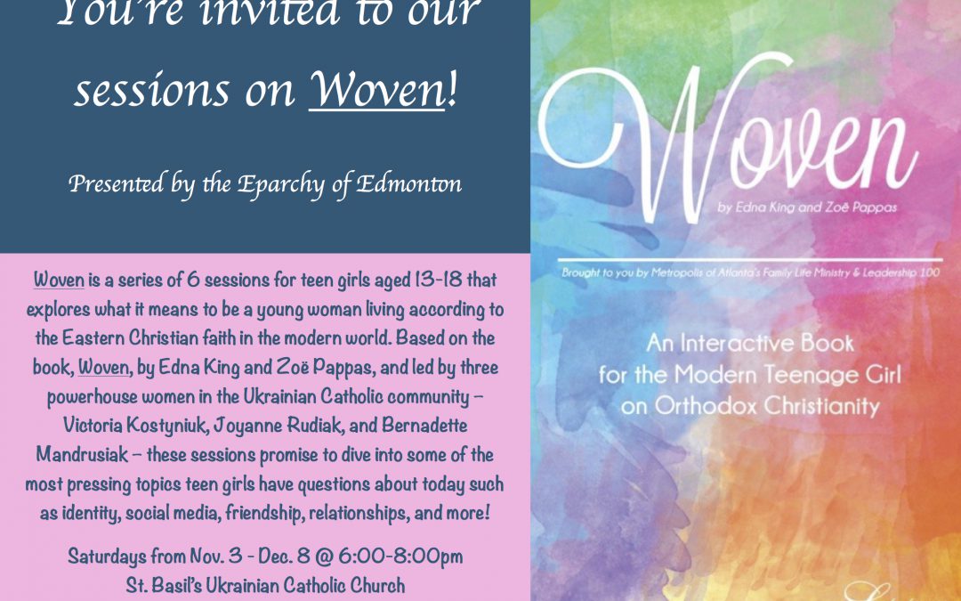 “Woven” Part I, Faith Sharing for Teenage Girls (Nov 10-Dec 15)