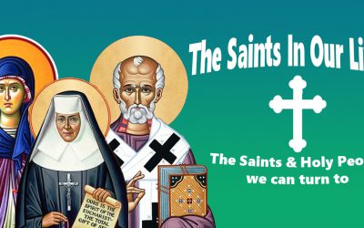 New Series: The Saints in Our Lives