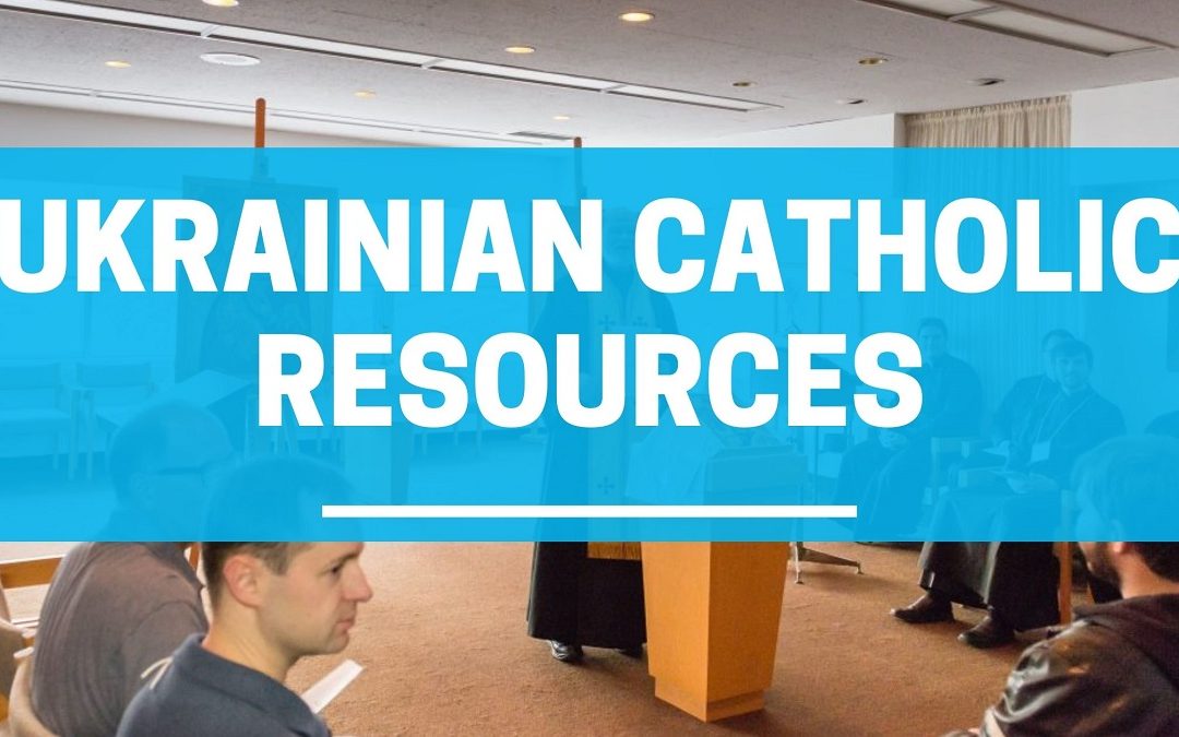 Ukrainian Catholic Faith Resources