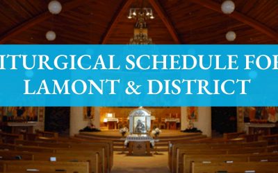 Liturgical Schedule for Lamont & District December 2021 – January 2022