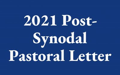 2021 Post-Synodal Pastoral Letter