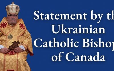 Statement by the Ukrainian Catholic Bishops of Canada Concerning the Current Political and Humanitarian Crises in Ukraine
