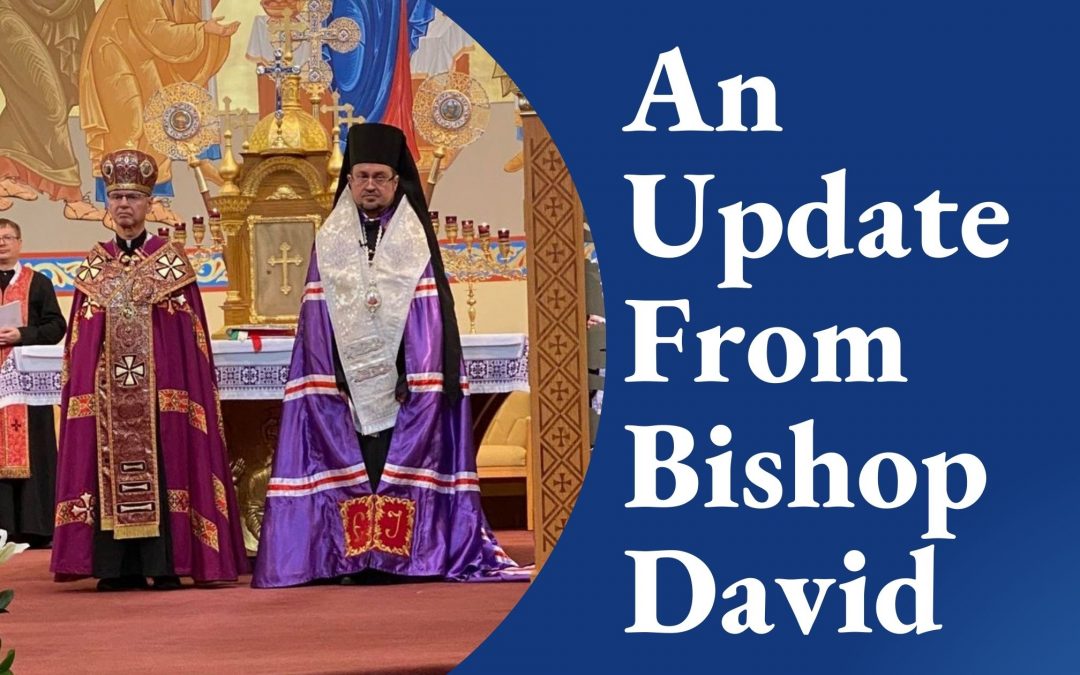 Eparchy of Edmonton Raises $1.6 Million For Ukraine and an Update From Bishop David