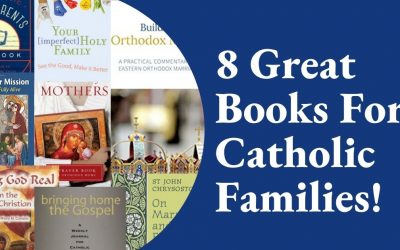 8 Great Catholic Books for the Family