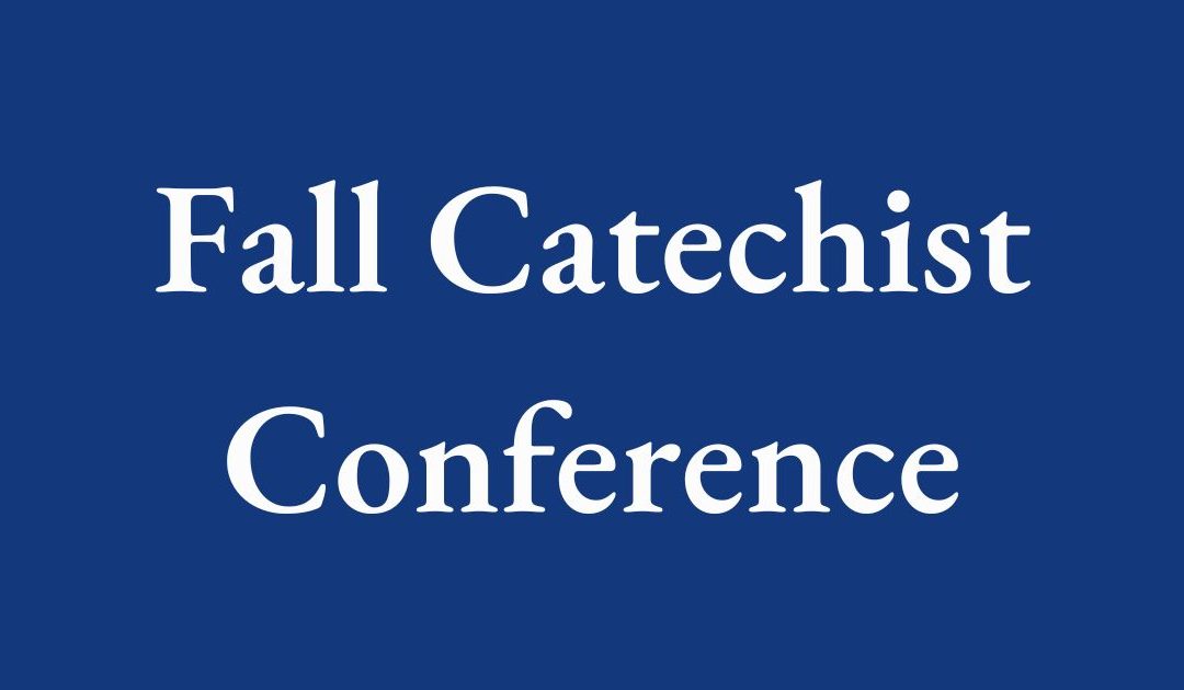 Fall Catechist Conference