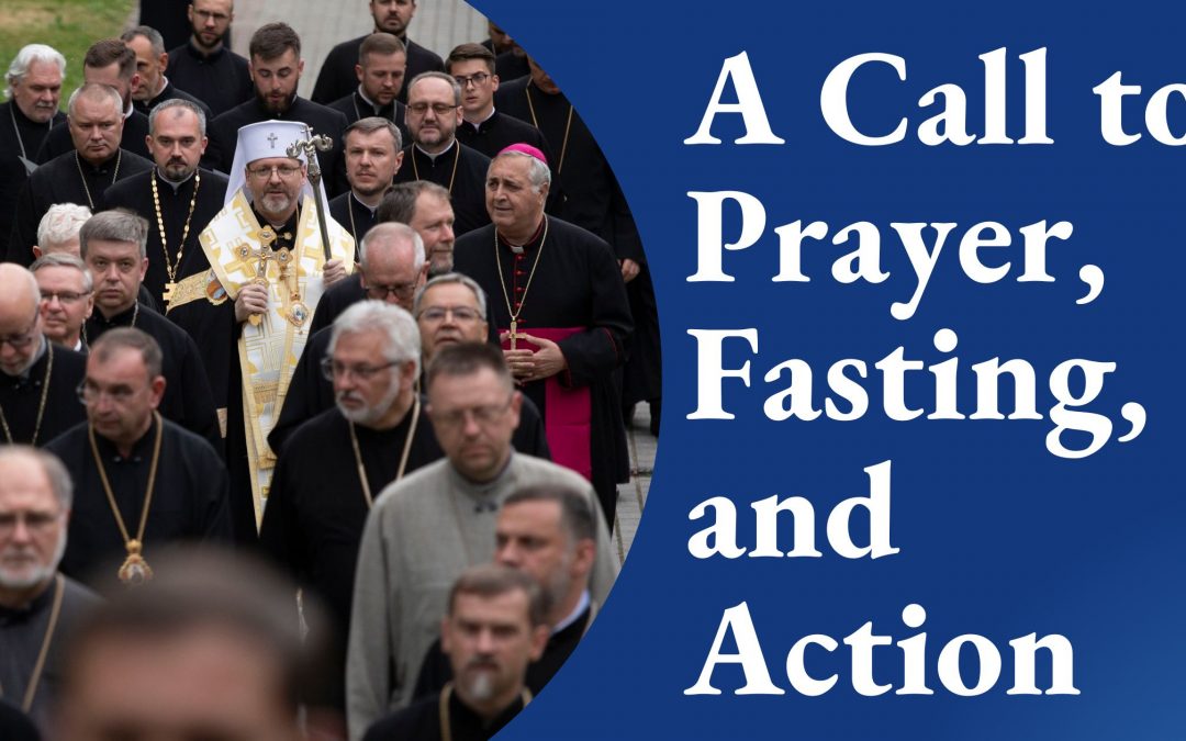 The War in Ukraine: A Call to Prayer, Fasting, and Action (Eng., Fr., Ukr.)