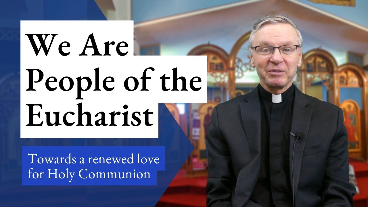 We Are People of the Eucharist