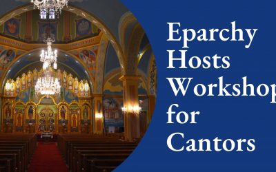 Eparchy Hosts Workshop for Cantors