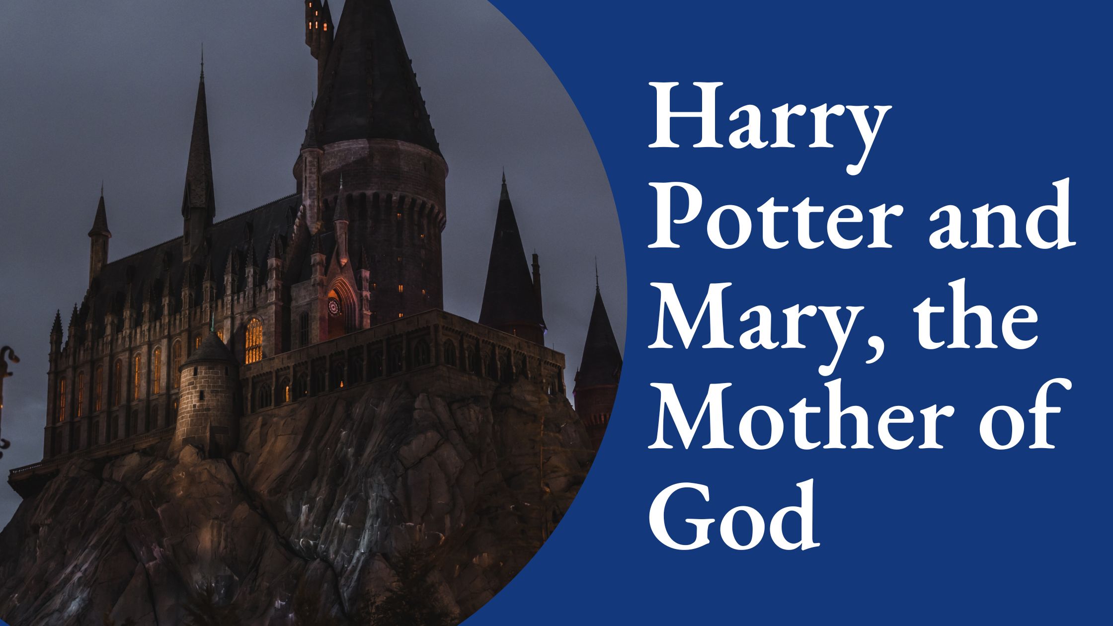 Harry Potter and Mary the Mother of God