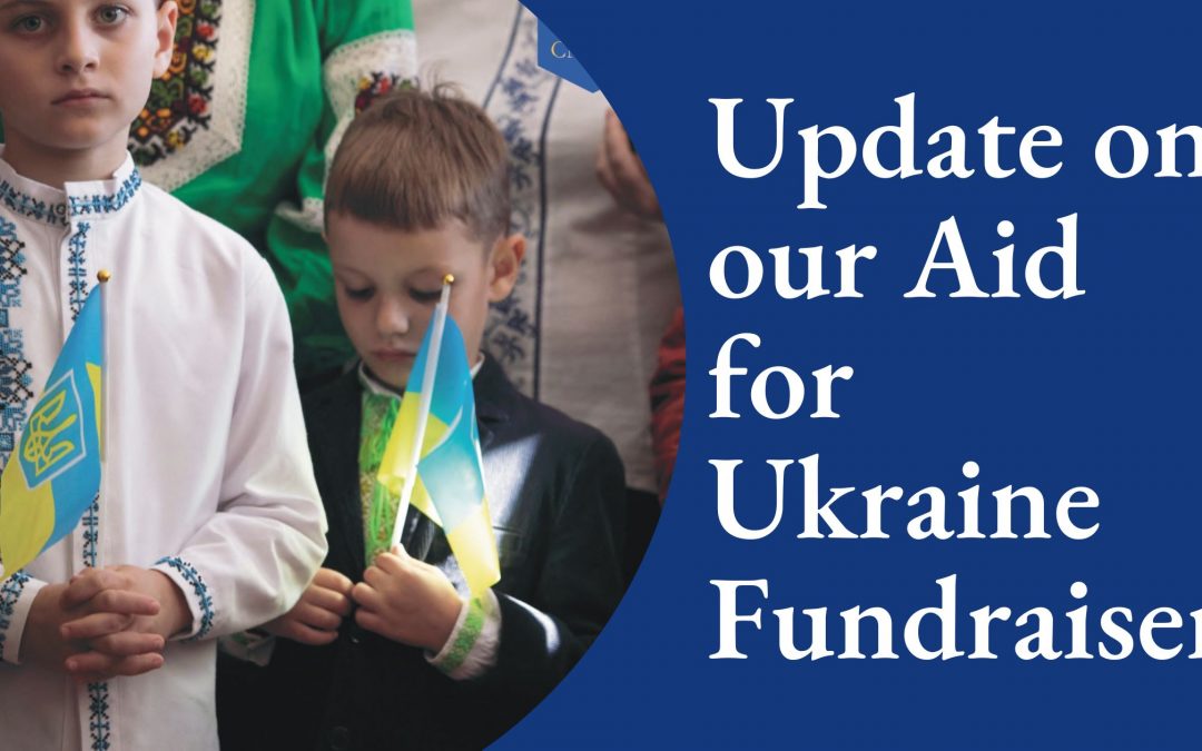 Update on Our Humanitarian Aid for Ukraine Fundraiser