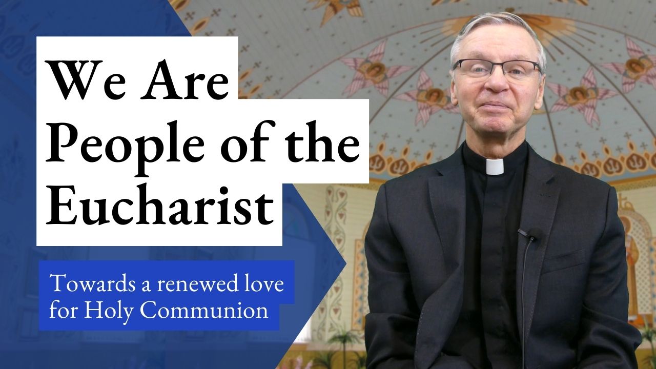 We are People of the Eucharist