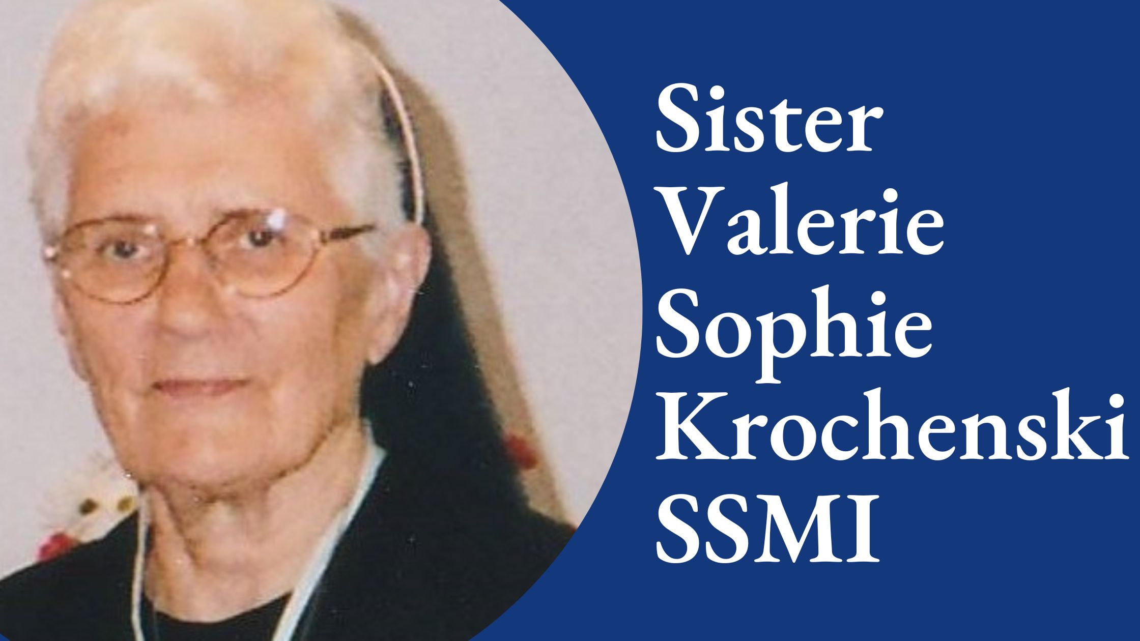 Sister Valerie Sophie Krochenski, SSMI