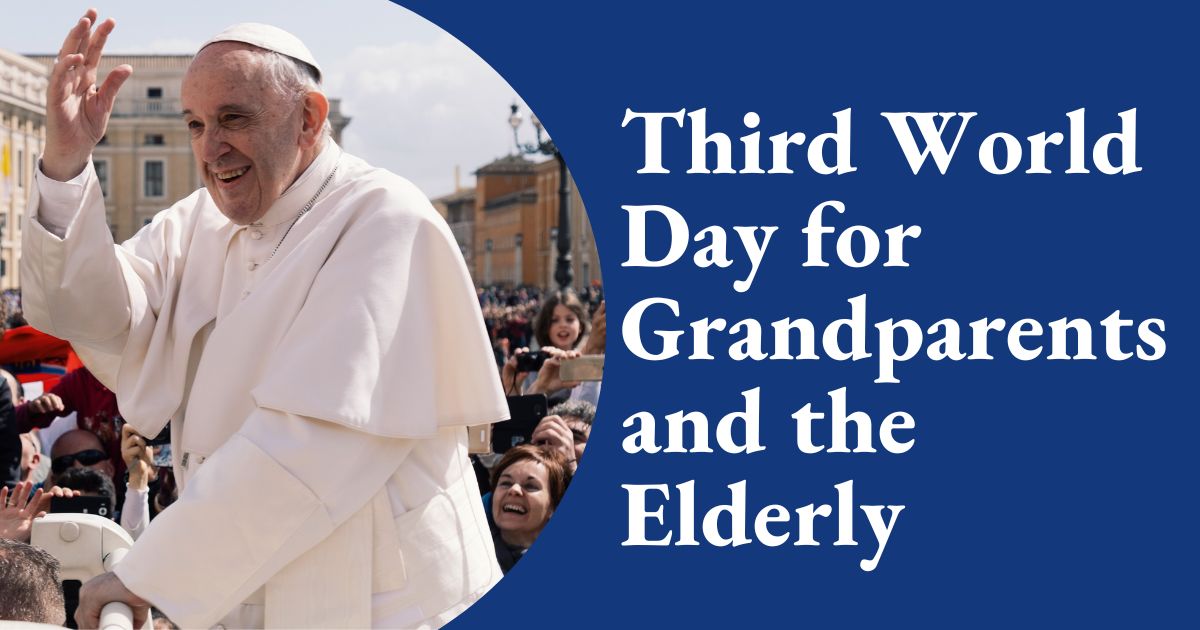 Third World Day for Grandparents and the Elderly