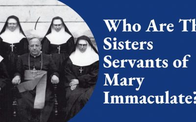 The Birth and Resilience of the Sisters Servants of Mary Immaculate