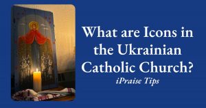 What is an Icon in Ukrainian Catholicsm