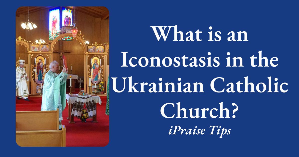 What is an Iconostasis in the Ukrainian Catholic Church