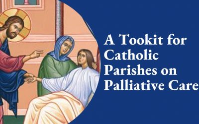 Horizon of Hope: a Tookit for Catholic Parishes on Palliative Care