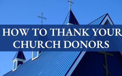 Gratitude and Giving: How to Thank Your Church Donors
