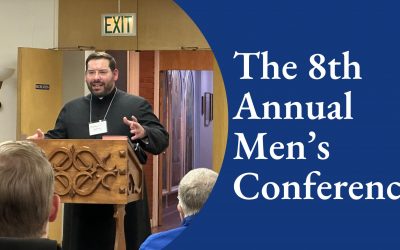 Reflecting on the 8th Annual “Called to be Holy” Men’s Conference & Retreat