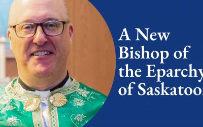 A New Chapter: Reverend Father Michael Smolinski Appointed Bishop of the Ukrainian Catholic Eparchy of Saskatoon