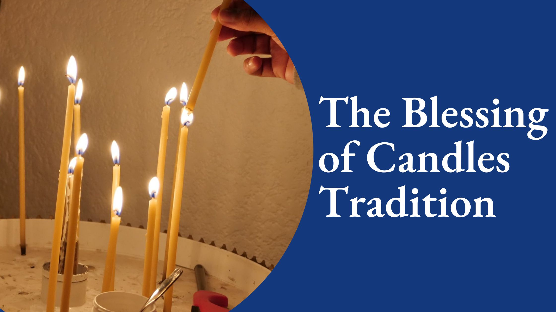 The Blessing of Candles Tradition