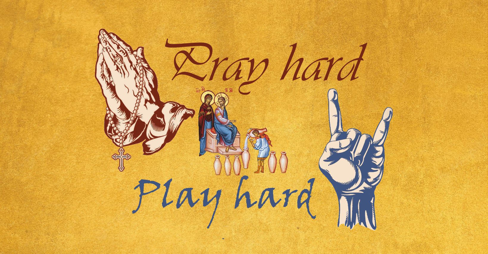 Pray Hard Play Hard